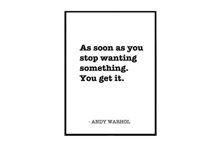 You get it - Andy Warhol Teksti Valkoinen/Musta - 40x50 cm - Sisustustuotteet - Taulu & taide - Juliste - Taiteilijoiden julisteet